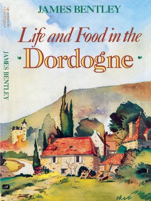 cover image of Life and Food in the Dordogne